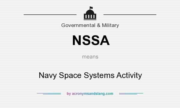 What does NSSA mean? It stands for Navy Space Systems Activity