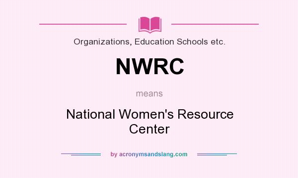 What does NWRC mean? It stands for National Women`s Resource Center