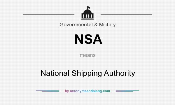 What does NSA mean? It stands for National Shipping Authority