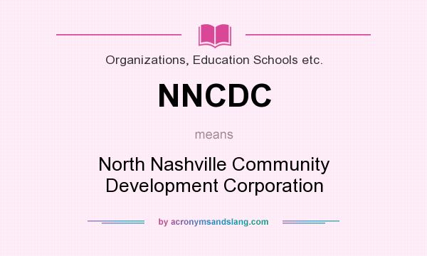 What does NNCDC mean? It stands for North Nashville Community Development Corporation