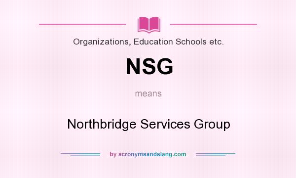 What does NSG mean? It stands for Northbridge Services Group