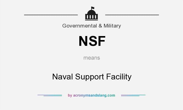 What does NSF mean? It stands for Naval Support Facility