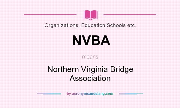 What does NVBA mean? It stands for Northern Virginia Bridge Association