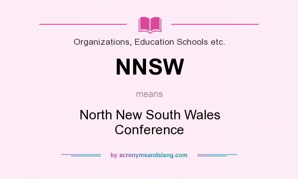 What does NNSW mean? It stands for North New South Wales Conference