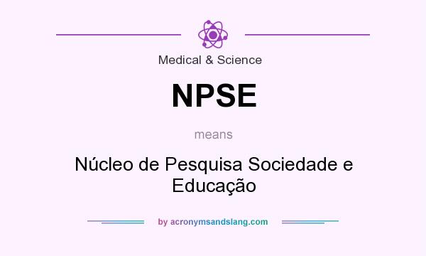 What does NPSE mean? It stands for Núcleo de Pesquisa Sociedade e Educação