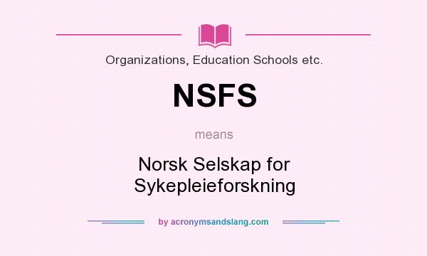 What does NSFS mean? It stands for Norsk Selskap for Sykepleieforskning