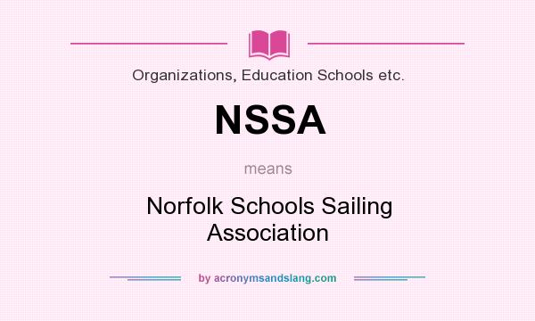 What does NSSA mean? It stands for Norfolk Schools Sailing Association