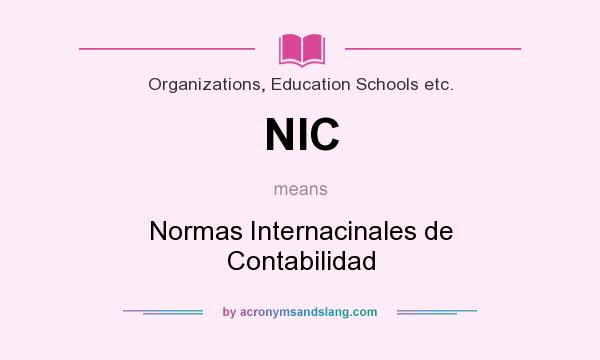 What does NIC mean? It stands for Normas Internacinales de Contabilidad