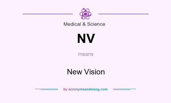 What does NV mean? It stands for New Vision