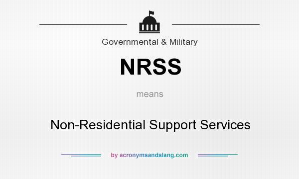 What does NRSS mean? It stands for Non-Residential Support Services