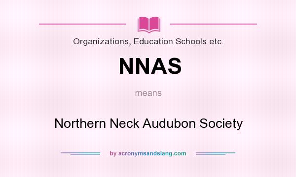 What does NNAS mean? It stands for Northern Neck Audubon Society