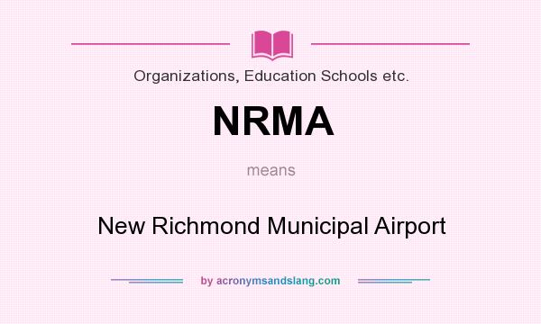 What does NRMA mean? It stands for New Richmond Municipal Airport