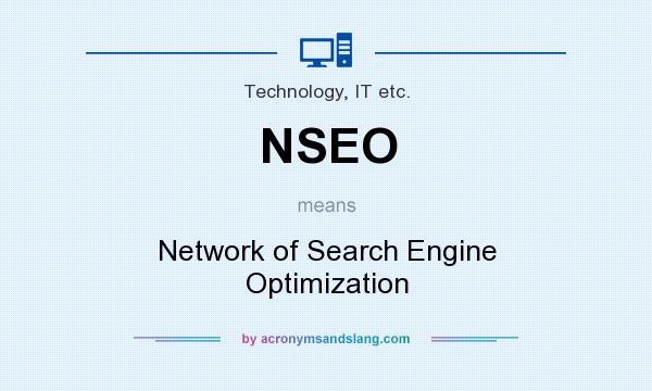 What does NSEO mean? It stands for Network of Search Engine Optimization