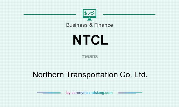 What does NTCL mean? It stands for Northern Transportation Co. Ltd.