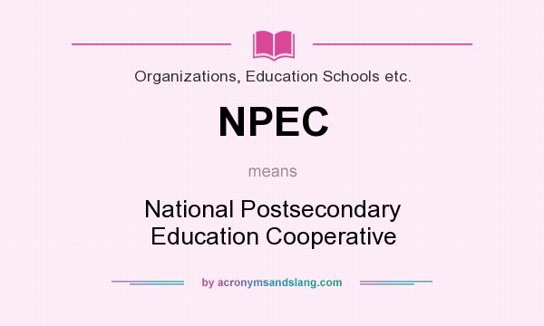 What does NPEC mean? It stands for National Postsecondary Education Cooperative