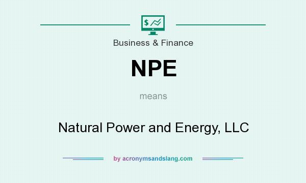 What does NPE mean? It stands for Natural Power and Energy, LLC