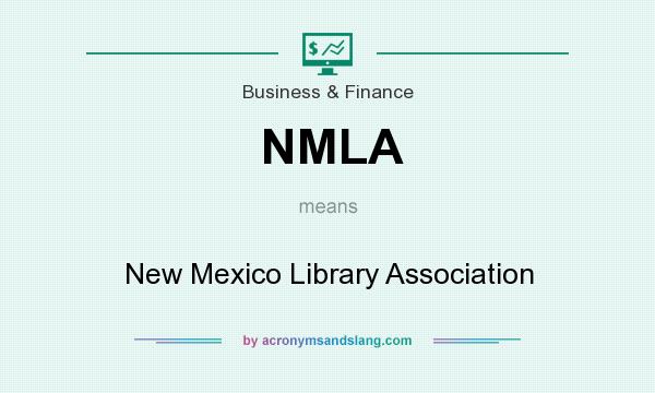 What does NMLA mean? It stands for New Mexico Library Association