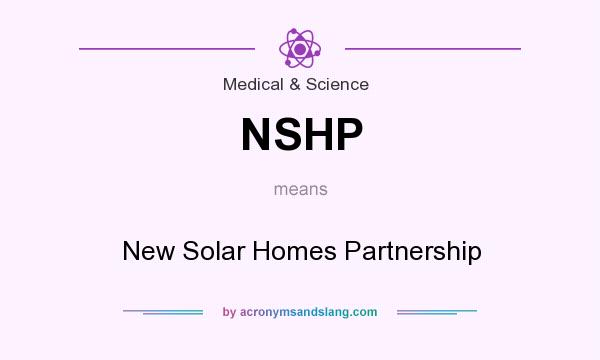 What does NSHP mean? It stands for New Solar Homes Partnership