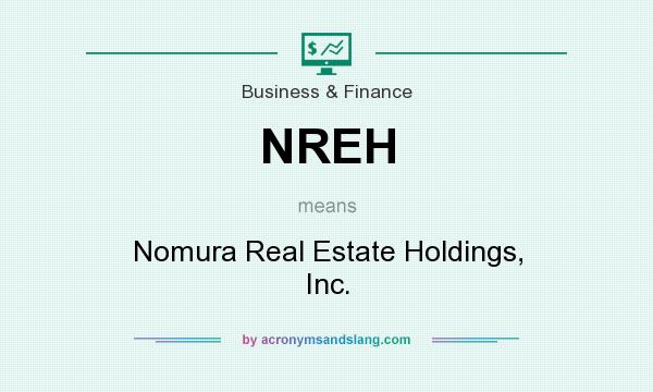 What does NREH mean? It stands for Nomura Real Estate Holdings, Inc.