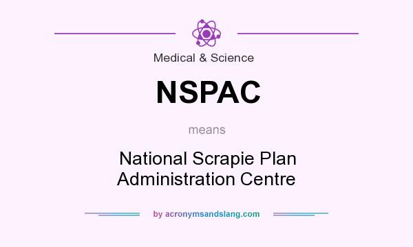 What does NSPAC mean? It stands for National Scrapie Plan Administration Centre