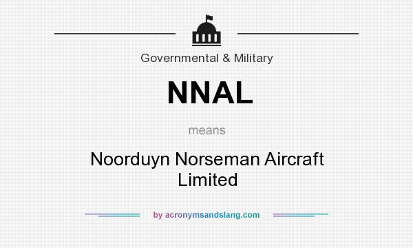 What does NNAL mean? It stands for Noorduyn Norseman Aircraft Limited