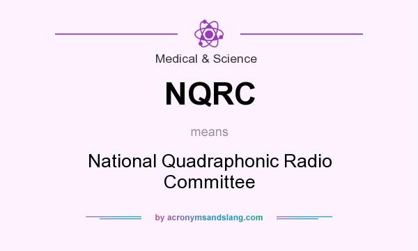 What does NQRC mean? It stands for National Quadraphonic Radio Committee