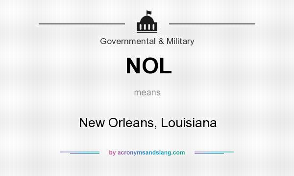 What does NOL mean? It stands for New Orleans, Louisiana
