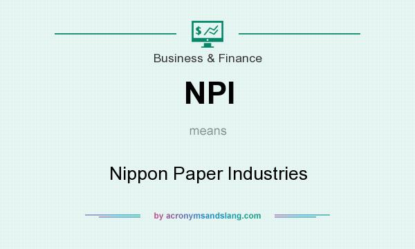 What does NPI mean? It stands for Nippon Paper Industries