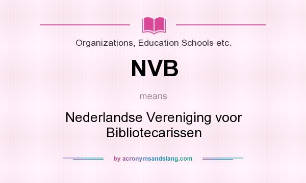 What does NVB mean? It stands for Nederlandse Vereniging voor Bibliotecarissen