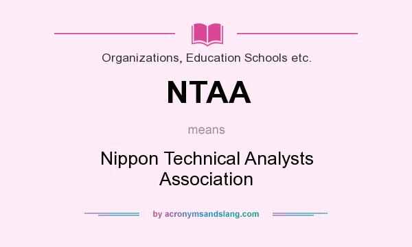 What does NTAA mean? It stands for Nippon Technical Analysts Association