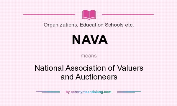 What does NAVA mean? It stands for National Association of Valuers and Auctioneers