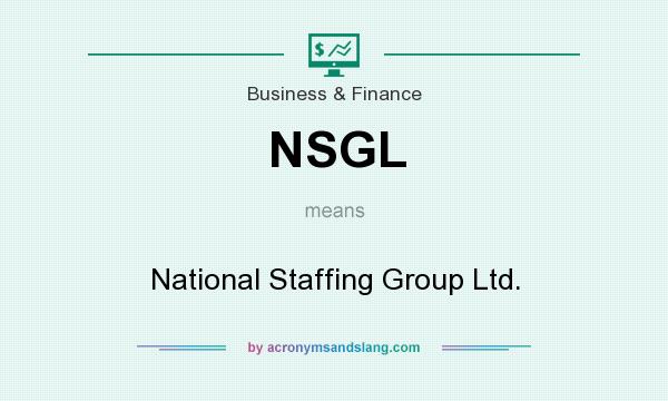 What does NSGL mean? It stands for National Staffing Group Ltd.