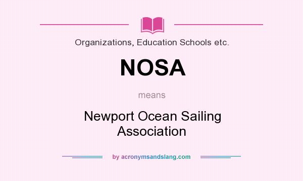 What does NOSA mean? It stands for Newport Ocean Sailing Association