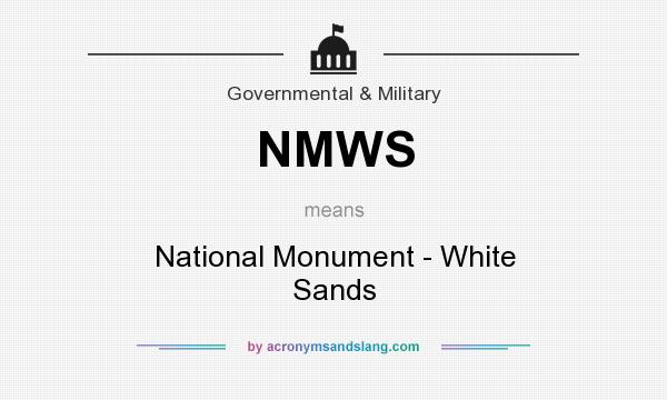 What does NMWS mean? It stands for National Monument - White Sands