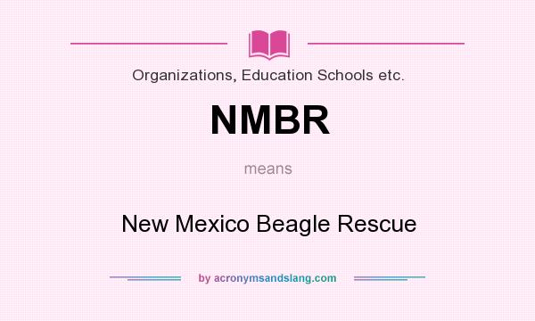 What does NMBR mean? It stands for New Mexico Beagle Rescue