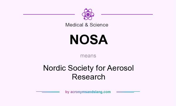What does NOSA mean? It stands for Nordic Society for Aerosol Research