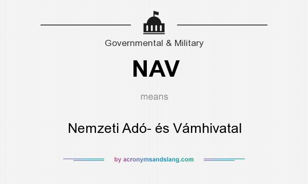What does NAV mean? It stands for Nemzeti Adó- és Vámhivatal