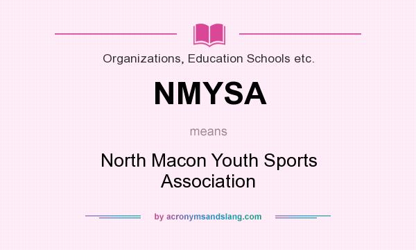 What does NMYSA mean? It stands for North Macon Youth Sports Association