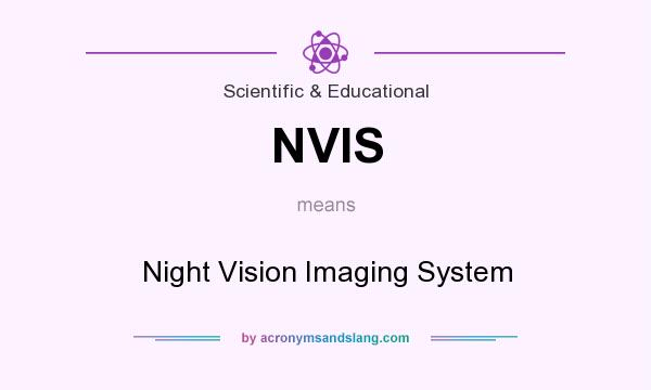 What does NVIS mean? It stands for Night Vision Imaging System