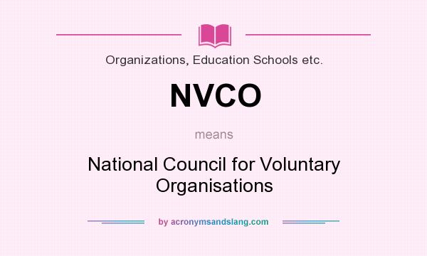 What does NVCO mean? It stands for National Council for Voluntary Organisations