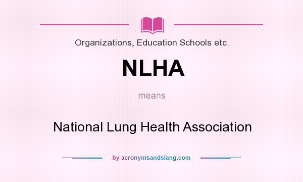 What does NLHA mean? It stands for National Lung Health Association