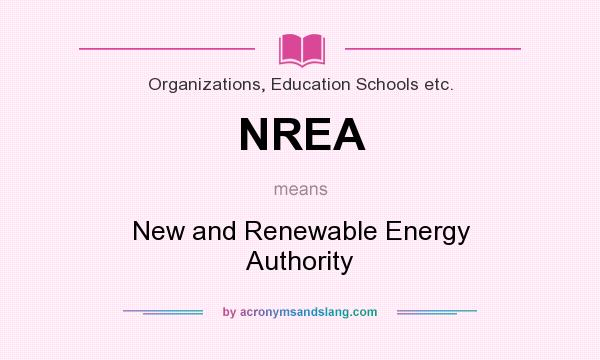 What does NREA mean? It stands for New and Renewable Energy Authority