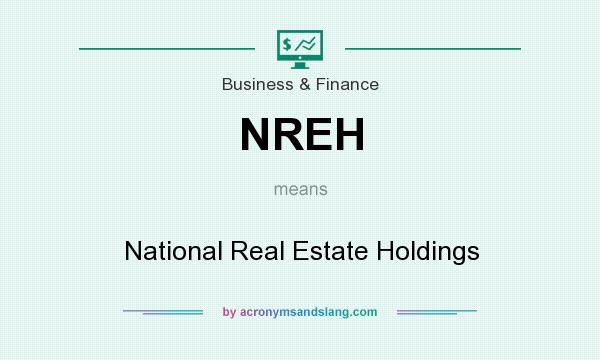 What does NREH mean? It stands for National Real Estate Holdings