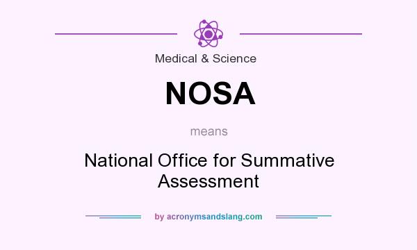 What does NOSA mean? It stands for National Office for Summative Assessment