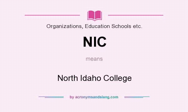 What does NIC mean? It stands for North Idaho College