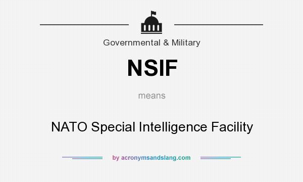 What does NSIF mean? It stands for NATO Special Intelligence Facility
