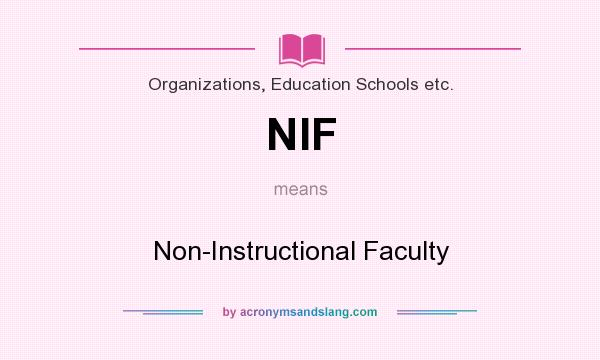 What does NIF mean? It stands for Non-Instructional Faculty
