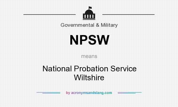 What does NPSW mean? It stands for National Probation Service Wiltshire
