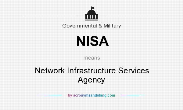 What does NISA mean? It stands for Network Infrastructure Services Agency