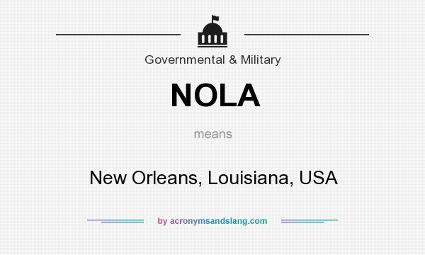 What does NOLA mean? It stands for New Orleans, Louisiana, USA